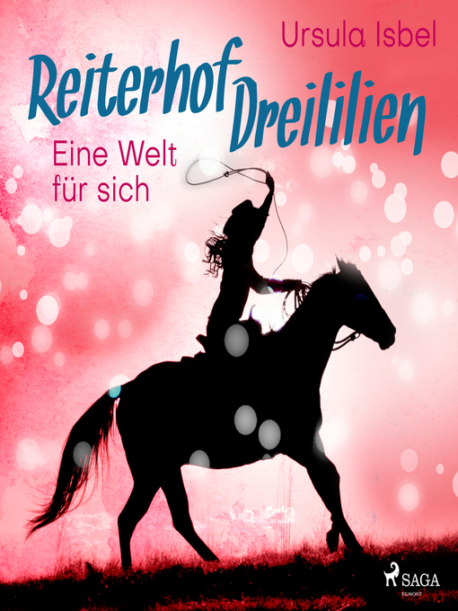 Title details for Eine Welt für sich--Reiterhof Dreililien 6 (Ungekürzt) by Ursula Isbel - Wait list